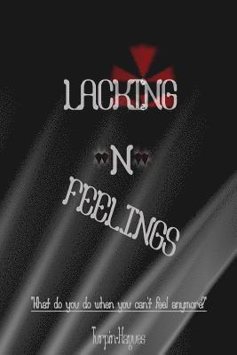 Turpin Hagues, T&w Wheeler - Lacking -N- Feelings: What do you do when you can't feel anymore?, Häftad. Tillgänglighet: Lägg i varukorg