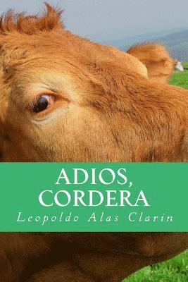 Leopoldo Alas Clarin, Kasavea Libros - Adios, Cordera, Häftad. Tillgänglighet: Lägg i varukorg