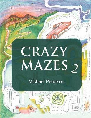 Anne Peterson, Anne Peterson, Jessica Lynn Peterson - Crazy Mazes, Häftad