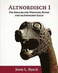 Altnordisch 1: Die Sprache der Wikinger, Runen und Islndischen Sagas