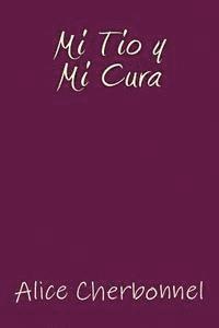 Alice Cherbonnel, Onlyart Books - Mi Tio y Mi Cura, Häftad