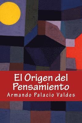 Armando Palacio Valdes, Onlyart Books - El Origen del Pensamiento, Häftad