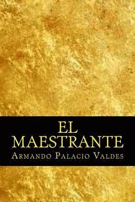 Armando Palacio Valdes, Onlyart Books - El Maestrante, Häftad