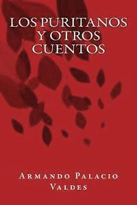 Armando Palacio Valdes, Onlyart Books - Los Puritanos y Otros Cuentos, Häftad