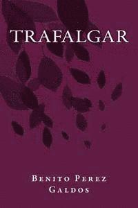 Benito Perez Galdos, Onlyart Books - Trafalgar, Häftad