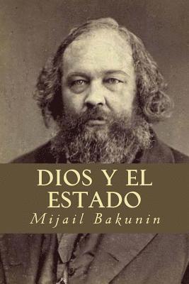 Mikhail Aleksandrovich Bakunin - Dios y el Estado, Häftad. Tillgänglighet: Lägg i varukorg