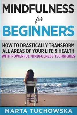 Marta Tuchowska - Mindfulness for Beginners, Häftad. Tillgänglighet: Lägg i varukorg