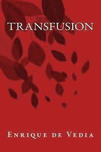 Enrique De Vedia, Onlyart Books - Transfusion, Häftad