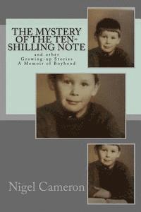 Nigel M. de S. Cameron - The Mystery of the Ten-Shilling Note, and Other Growing-Up Stories, Häftad