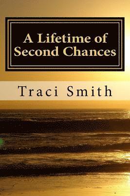 Traci Smith - A Lifetime of Second Chances, Häftad. Tillgänglighet: Lägg i varukorg