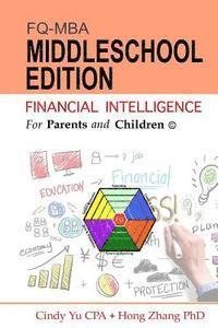 Hong Zhang Phd, Cindy Yu Cpa - Financial Intelligence For Parents and Children: Middleschool Edition, Häftad