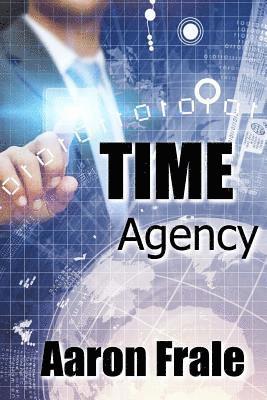 Aaron Frale - Time Agency, Häftad. Tillgänglighet: Lägg i varukorg