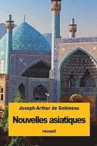 Joseph-Arthur De Gobineau - Nouvelles asiatiques, Häftad. Tillgänglighet: Lägg i varukorg