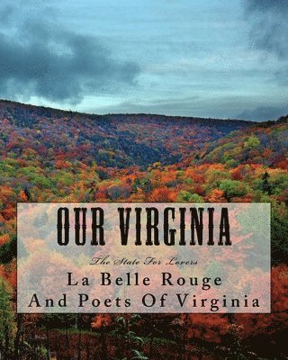 Poets of Virginia, La Belle Rouge - Our Virginia, Häftad. Tillgänglighet: Tillfälligt slut
