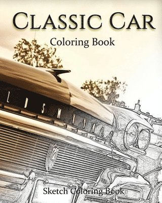 Anthony Hutzler - Classic Car Coloring Book: Sketch Coloring Book, Häftad. Tillgänglighet: Lägg i varukorg