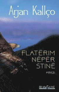 Arjan Kallco - Flatërim Nëpër Stinë: Poezi, Häftad. Tillgänglighet: Lägg i varukorg