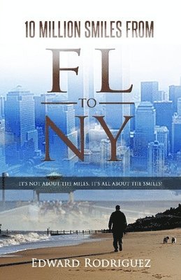 Jaimie Engle - From FL To NY: it's not about the miles, it's all about the smiles, Häftad. Tillgänglighet: Lägg i varukorg