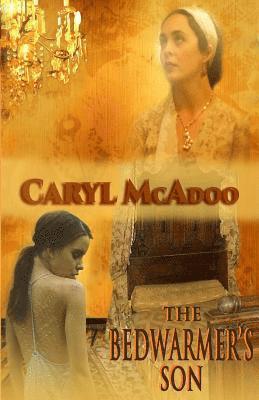 Caryl McAdoo - The Bedwarmer's Son, Häftad. Tillgänglighet: Lägg i varukorg