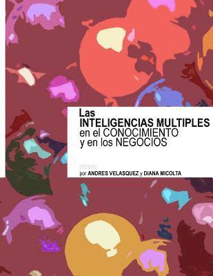 Diana Micolta, Andres Velasquez - INTELIGENCIAS MULTIPLES en el CONOCIMIENTO y en los NEGOCIOS, Häftad. Tillgänglighet: Tillfälligt slut
