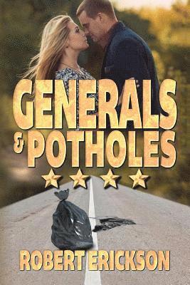 Robert Erickson - Generals & Potholes, Häftad. Tillgänglighet: Lägg i varukorg