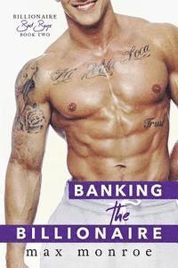 Max Monroe - Banking the Billionaire, Häftad. Tillgänglighet: Lägg i varukorg