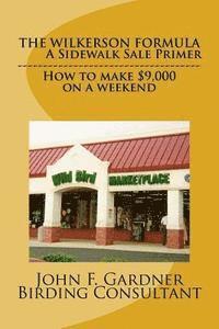 The Wilkerson Formula: How he made $9,000 with a weekend sidewalk sale.