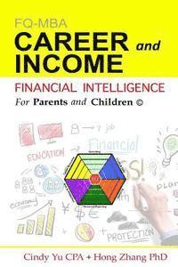 Hong Zhang, Cindy Yu Cpa - Financial Intelligence for Parents and Children: Career and Income, Häftad