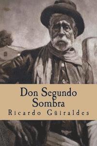 Ricardo Güiraldes - Don Segundo Sombra, Häftad. Tillgänglighet: Lägg i varukorg