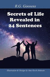Amy Koch Johnson - Secrets of Life Revealed in Twenty-Four Sentences, Häftad. Tillgänglighet: Lägg i varukorg