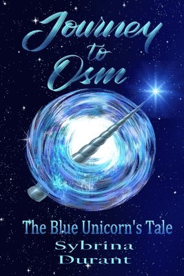 Travis Erwin - Journey To Osm: The Blue Unicorn's Tale, Häftad