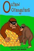 Outlaw Orangutans