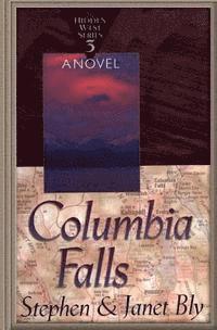 Janet Chester Bly, Stephen Bly - Columbia Falls, Häftad. Tillgänglighet: Lägg i varukorg