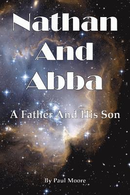 Paul Moore, Kip Boland - Nathan and Abba: A Father and His Son, Häftad