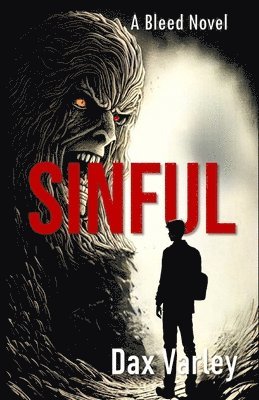 Dax Varley - Sinful: A Bleed Novel, Häftad. Tillgänglighet: Lägg i varukorg