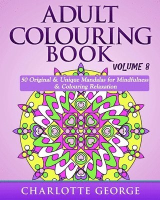 Charlotte George - Adult Colouring Book - Volume 8, Häftad. Tillgänglighet: Lägg i varukorg