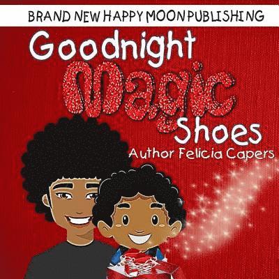 Felisha Bradshaw, Allyson Deese - Goodnight Magic Shoes: Book 1, Häftad