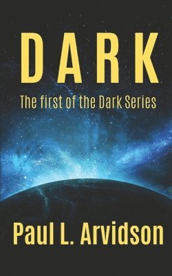 Paul L Arvidson - Dark, Häftad