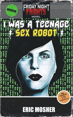 Eric Mosher - I Was a Teenage Sex Robot, Häftad. Tillgänglighet: Lägg i varukorg