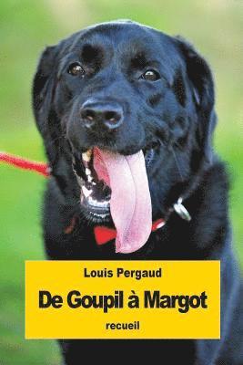 Louis Pergaud - De Goupil à Margot: Histoires de bêtes, Häftad. Tillgänglighet: Lägg i varukorg