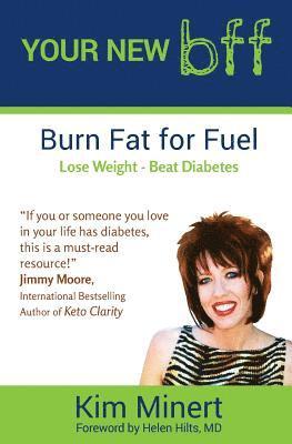 Your New bff,: burn fat for fuel, lose weight, beat diabetes, Häftad. Tillgänglighet: Lägg i varukorg