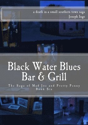 Joseph Inge - Black Water Blues Bar & Grill: The Saga of Mad Joe and Pretty Penny, Häftad. Tillgänglighet: Lägg i varukorg