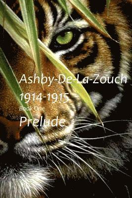Christopher Berry - Ashby De La Zouch 1914-1915: Prelude - Book 1, Häftad. Tillgänglighet: Lägg i varukorg
