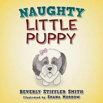 Beverly Stiffler Smith - Naughty Little Puppy, Häftad. Tillgänglighet: Lägg i varukorg