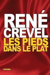 René Crevel - Les Pieds dans le plat, Häftad. Tillgänglighet: Lägg i varukorg