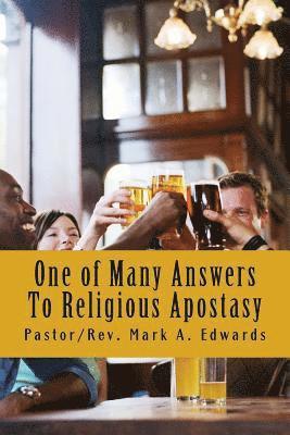 M. A. Edwards - One of Many Answers To Religious Apostasy: Come Out of Religions Apostasies?, Häftad. Tillgänglighet: Lägg i varukorg