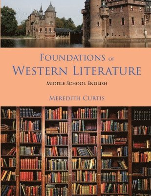 Meredith Curtis - Foundations of Western Literature, Häftad. Tillgänglighet: Lägg i varukorg