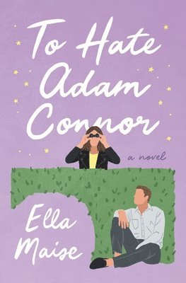 Ella Maise - To Hate Adam Connor, Häftad. Tillgänglighet: Lägg i varukorg
