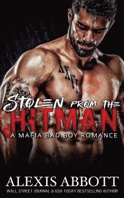 Alex Abbott, Alexis Abbott - Stolen from the Hitman, Häftad. Tillgänglighet: Lägg i varukorg