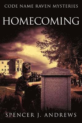Spencer J. Andrews - Homecoming: Code Name Raven Book 1, Häftad