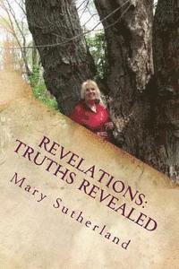 Mary Sutherland - Revelations: Truths Revealed: The Untold Story of Giants, Ancient Mound Builders, the Followers of Horus and Secret Societies of North America, Häftad. Tillgänglighet: Lägg i varukorg